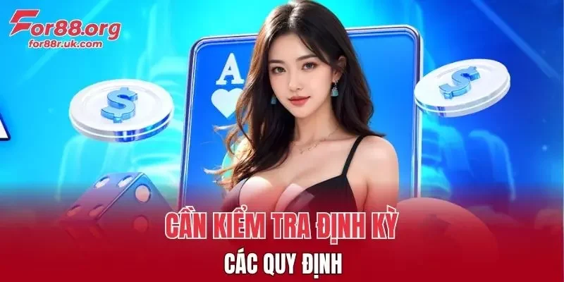 Cần kiểm tra định kỳ các quy định