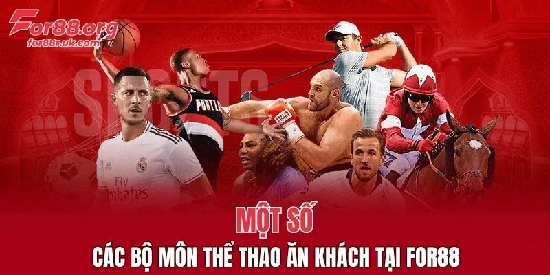Một số các bộ môn thể thao ăn khách tại FOR88
