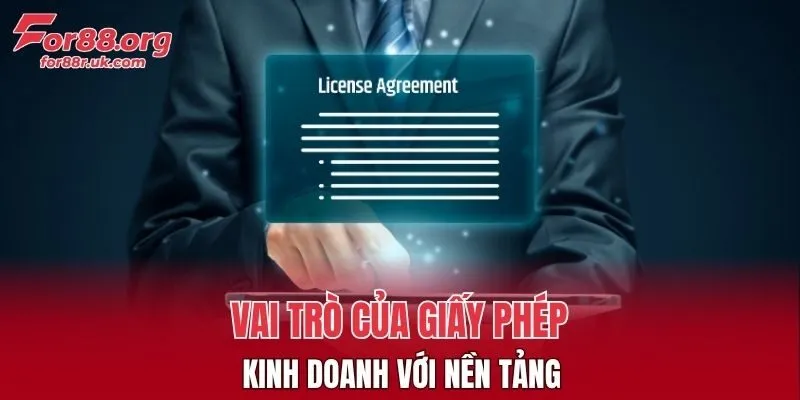 Vai trò giấy phép kinh doanh đối với FOR88